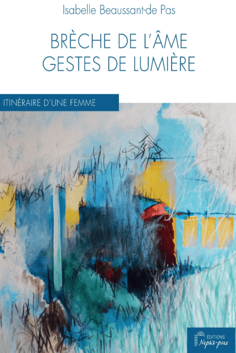BrÃ¨che de l'Ã¢me, gestes de lumiÃ¨re