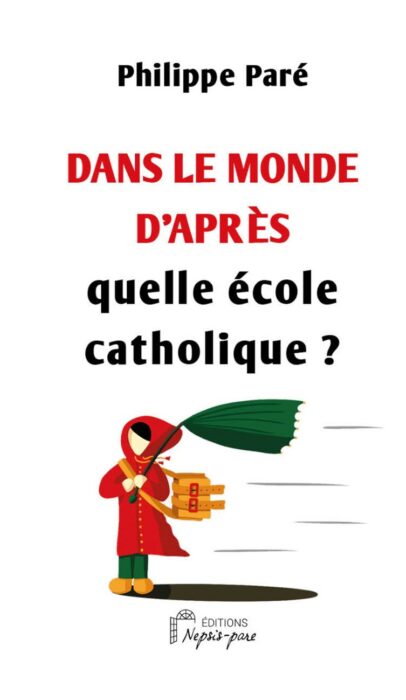 Dans le monde d'aprÃ¨s, quelle Ã©cole catholique ?